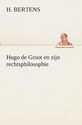 Hugo de Groot en zijn rechtsphilosophie [Dutch] 3849539598 Book Cover