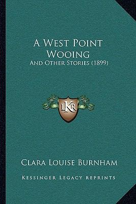 A West Point Wooing: And Other Stories (1899) 1165924048 Book Cover