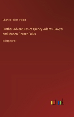 Further Adventures of Quincy Adams Sawyer and M... 3368367110 Book Cover