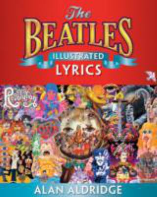 The Beatles Illustrated Lyrics 178038825X Book Cover