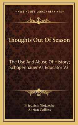 Thoughts Out Of Season: The Use And Abuse Of Hi... 1163408093 Book Cover