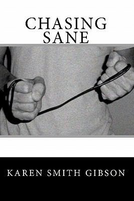 Chasing Sane 1449529763 Book Cover