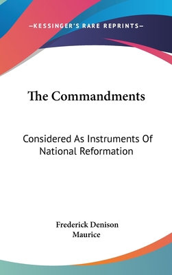 The Commandments: Considered As Instruments Of ... 0548183112 Book Cover