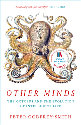 Other Minds: The Octopus and the Evolution of I... 0008226296 Book Cover