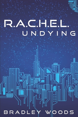 R.A.C.H.E.L. Undying B09X853262 Book Cover