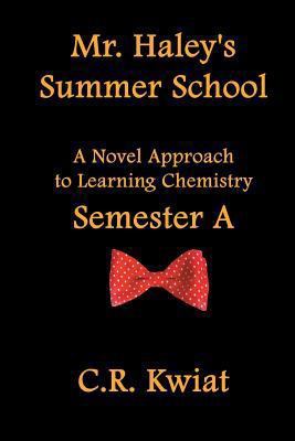 Mr. Haley's Summer School: A Novel Approach to ... 0982406665 Book Cover