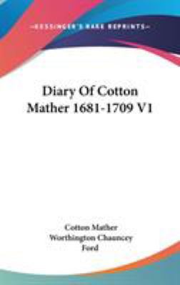 Diary Of Cotton Mather 1681-1709 V1 0548118248 Book Cover