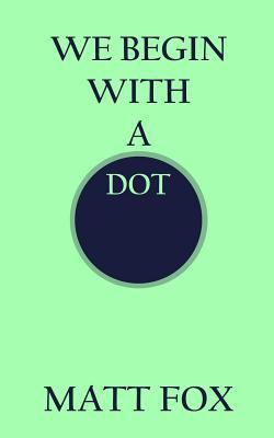 We Begin with a Dot 1793300968 Book Cover