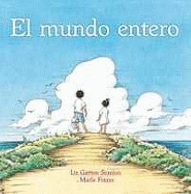 El Mundo Entero [Spanish] 8484882179 Book Cover