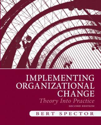 Implementing Organizational Change: Theory into... 0136074286 Book Cover