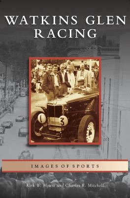 Watkins Glen Racing 1531636225 Book Cover