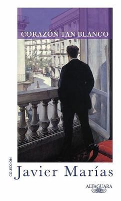 Corazon Tan Blanco = A Heart So White [Spanish] 8420405337 Book Cover