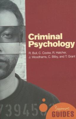 Criminal Psychology: A Beginner's Guide 1851684778 Book Cover