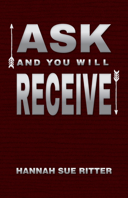 Ask and You Will Receive B0FK1P6GC6 Book Cover