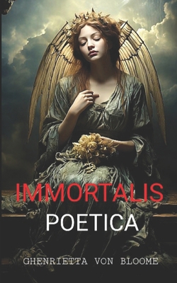 Immortalis Poetica: Collection of Gothic Poetry B0CP39BR1X Book Cover