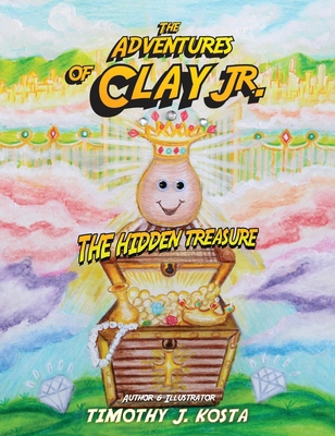 The Adventures of Clay Jr.: The Hidden Treasure 1737965690 Book Cover