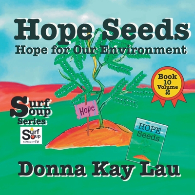 Hope Seeds: Hope for Our Environment Book 10 Vo... [Large Print] 1956022724 Book Cover