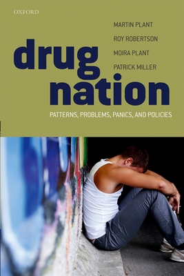 Drug Nation: Patterns, Problems, Panics, and Po... 0199544794 Book Cover