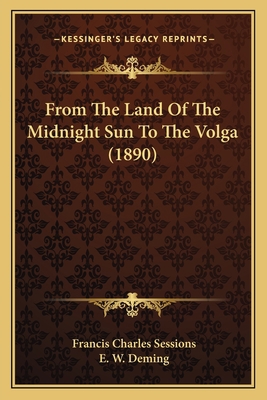 From The Land Of The Midnight Sun To The Volga ... 1164169793 Book Cover