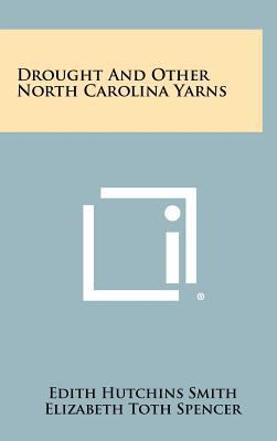 Drought and Other North Carolina Yarns 1258294699 Book Cover