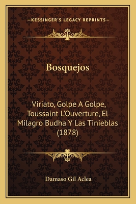 Bosquejos: Viriato, Golpe A Golpe, Toussaint L'... [Spanish] 1165339161 Book Cover