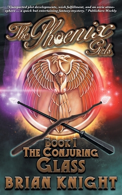 The Phoenix Girls: The Conjuring Glass 1732241775 Book Cover