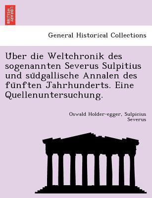 U Ber Die Weltchronik Des Sogenannten Severus S... [German] 1241739382 Book Cover