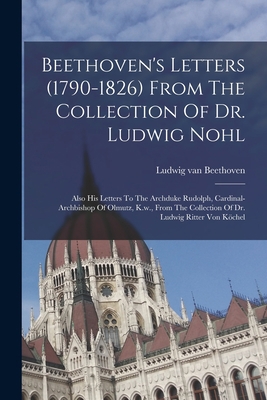 Beethoven's Letters (1790-1826) From The Collec... 1016749791 Book Cover