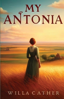 My Antonia(Illustrated) 202684268X Book Cover