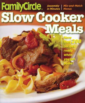 Family Circle Slow Cooker Meals 0696240858 Book Cover