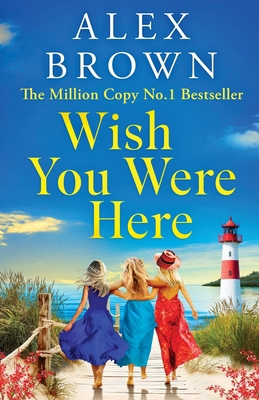 Wish You Were Here 1836030886 Book Cover