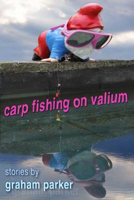 Carp Fishing on Valium 0985814004 Book Cover