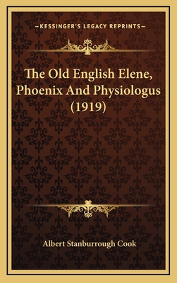 The Old English Elene, Phoenix and Physiologus ... 1164353055 Book Cover