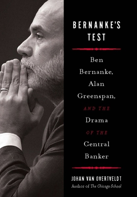 Bernanke's Test: Ben Bernanke, Alan Greenspan, ... 1932841377 Book Cover