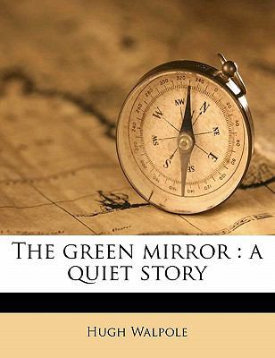 The Green Mirror: A Quiet Story 1176647709 Book Cover
