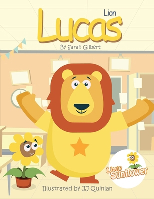 Lucas Lion: Little Sunflower Series 1838457518 Book Cover