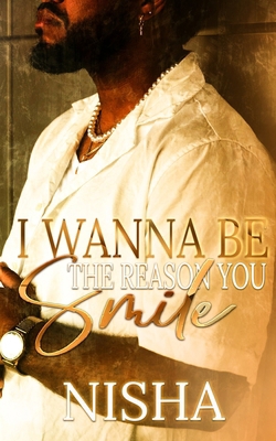 I Wanna Be The Reason You Smile B0D9TMSQPX Book Cover