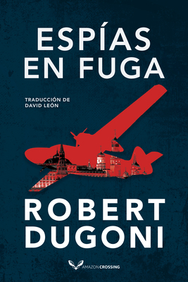 Espías En Fuga [Spanish] 2496708629 Book Cover