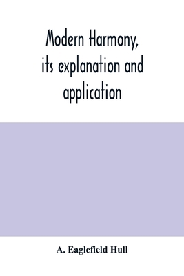 Modern harmony, its explanation and application 9354004687 Book Cover