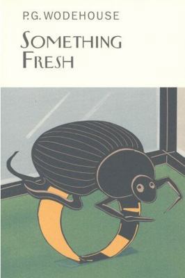Something Fresh (Everyman's Library P G WODEHOUSE) 1841591378 Book Cover