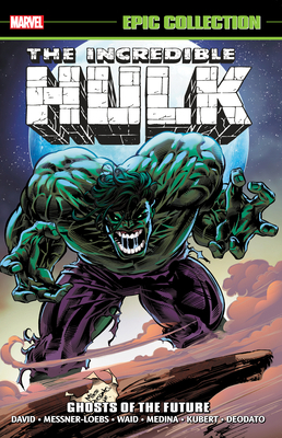 Incredible Hulk Epic Collection: Ghosts of the ... 1302916262 Book Cover