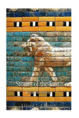 Stories of the East From Herodotus 1540403890 Book Cover