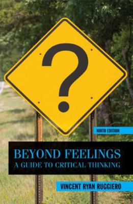 Beyond Feelings: A Guide to Critical Thinking 0078038189 Book Cover