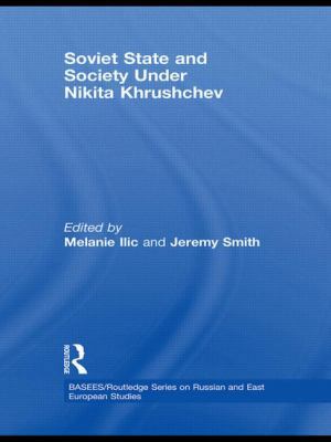 Soviet State and Society Under Nikita Khrushchev 0415476496 Book Cover