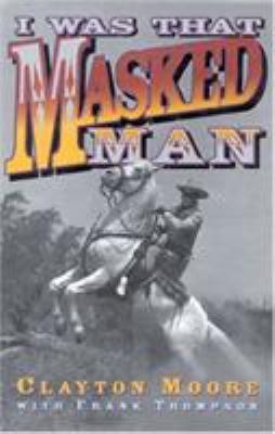 I Was That Masked Man 0878339396 Book Cover