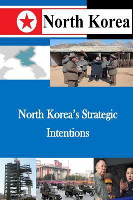 North Korea's Strategic Intentions 1500491462 Book Cover