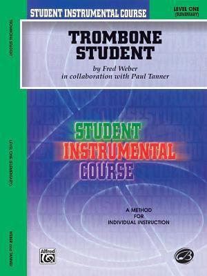 Trombone Student: Level One (Elementary) 0757904777 Book Cover