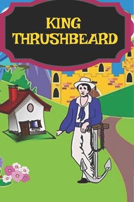 King Thrushbeard: children's fairytales 1071177591 Book Cover