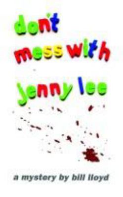 Don't Mess With Jenny Lee 1403316988 Book Cover