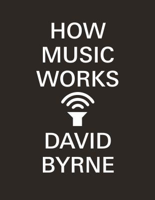 How Music Works 0857862529 Book Cover